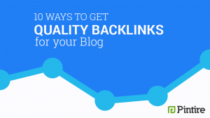 Top 10 Ways to Get High Quality Backlinks To Your Blog in 2016