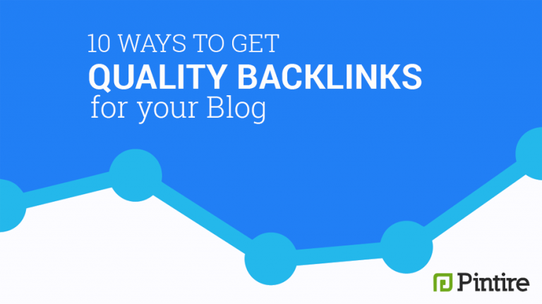 Top 10 Ways to Get High Quality Backlinks To Your Blog in 2016