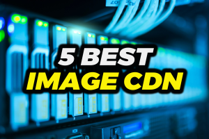 The 5 Best Free Image CDNs for Optimized Web Performance